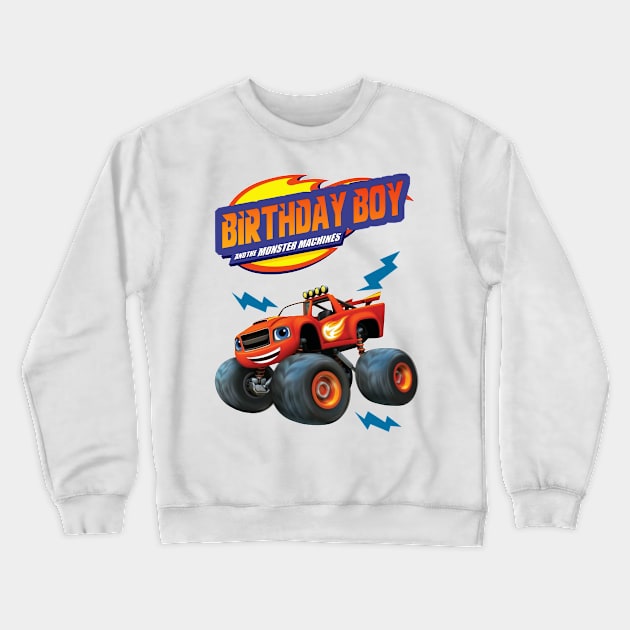 Birthday Boy - Blaze and The Monster Machines Crewneck Sweatshirt by SusieTeeCreations